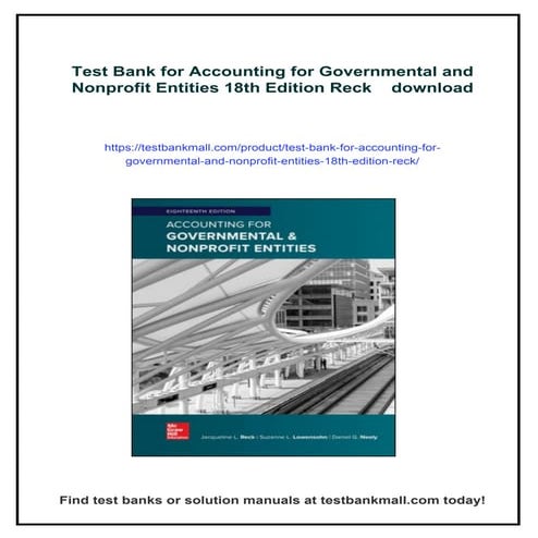 Test Bank for Accounting for Governmental and Nonprofit Entities 18th Edition Reck