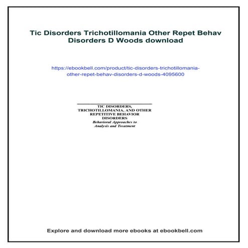 Tic Disorders Trichotillomania Other Repet Behav Disorders D Woods | PDF