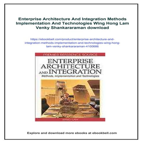 Enterprise Architecture And Integration Methods Implementation And Technologi...