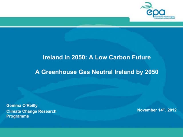 Ireland in 2050: A low carbon future -  A greenhouse gas neutral Ireland by 2050