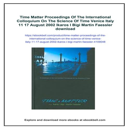 Time Matter Proceedings Of The International Colloquium On The Science Of Time Venice Italy 11 17 August 2002 Ikaros I Bigi Martin Faessler