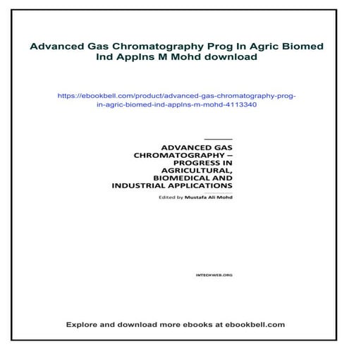 Advanced Gas Chromatography Prog In Agric Biomed Ind Applns M Mohd