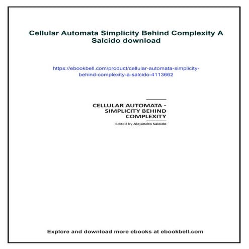 Cellular Automata Simplicity Behind Complexity A Salcido