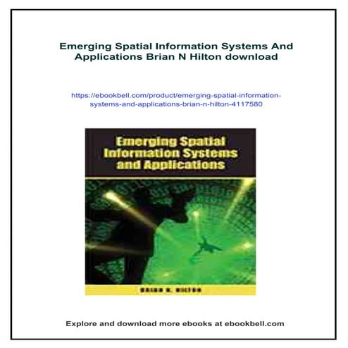 Emerging Spatial Information Systems And Applications Brian N Hilton