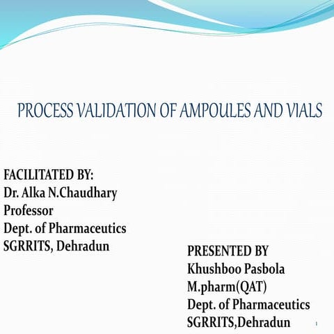 PROCESS VALIDATION OF INJECTABLES