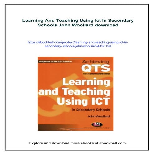 Learning And Teaching Using Ict In Secondary Schools John Woollard | PDF