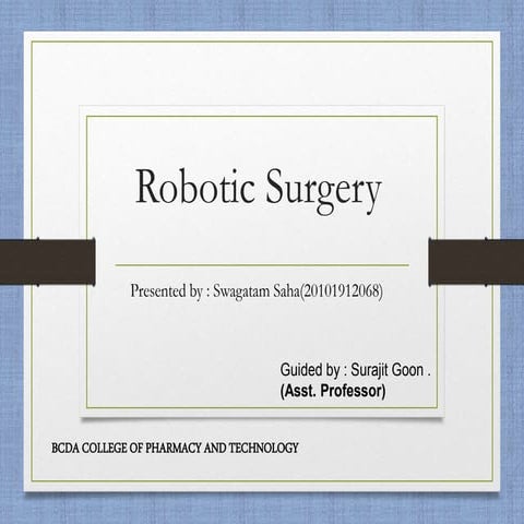 Robotic Surgery(minimally invasive surgery)