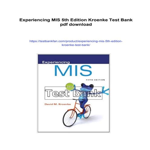 Experiencing MIS 5th Edition Kroenke Test Bank | PDF