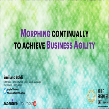 Morphing continually to achieve Business Agility