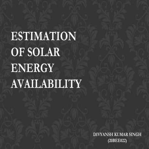 ESTIMATION OF SOLAR ENERGY AVAILABILITY (1).pptx