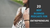 20 Best Business Podcasts for Entre...