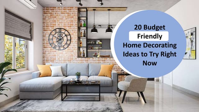 20 Budget-Friendly Home Decorating Ideas to Try Right Now.pptx