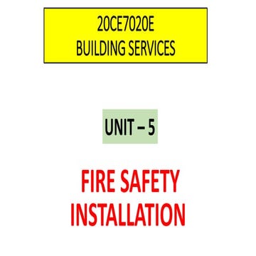 UNIT-V    FIRE SAFETY INSTALLATION