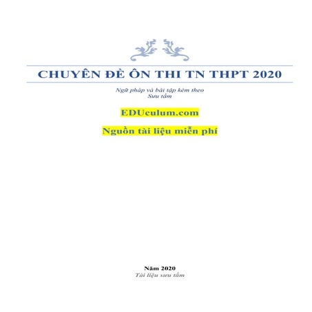 20 Chuyên đề tiếng anh ôn thi THPTQG 2020 EDUculum.doc