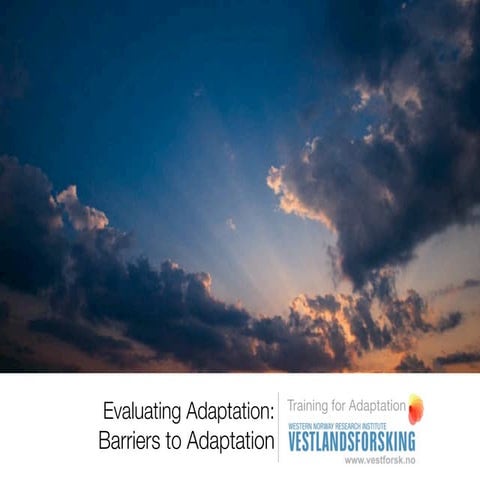 Evaluating adaptation strategies-  Barriers to adaptation - Training for Adap...
