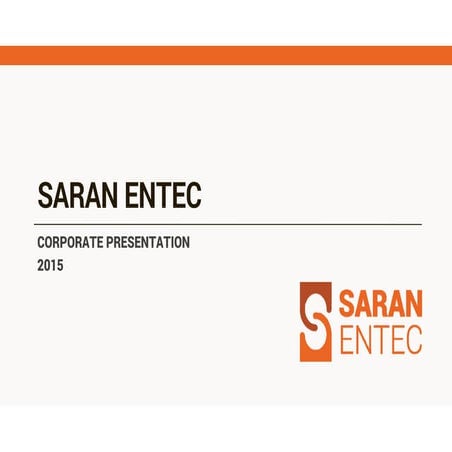 Saran Entec Corporate Presentation 2015 Eng | PDF