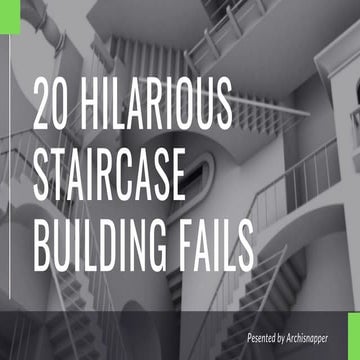 20 Hilarious Staircase Building Fails | PDF