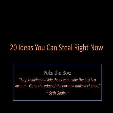 20 ideas you can steal right now