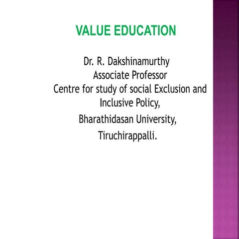 Value Education - Dr.R.Dakshinamurthy, Bharathidasan University, Tiruchirappa...
