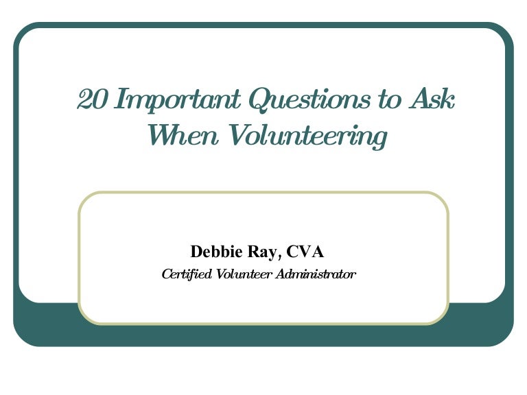 20 important questions to ask when volunteering