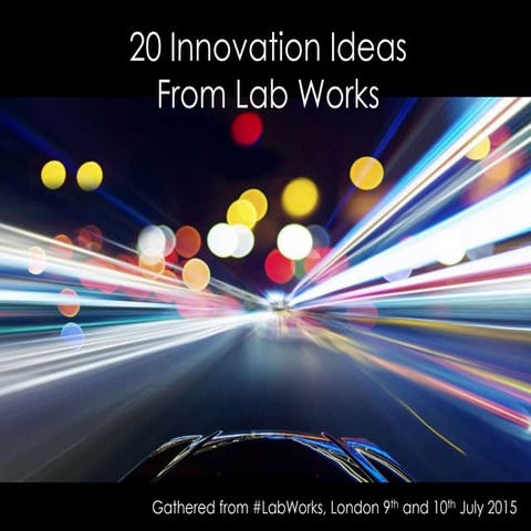 20 Innovation Ideas From Lab Works 