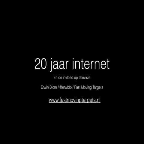 20 jaar internet en tv: whatever, wherever, whenever