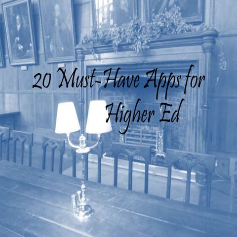 20 must have apps for higher ed