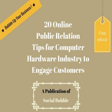 20 online public relation tips for computer hardware industry to engage custo...