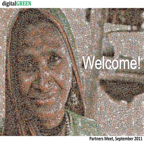 20 sep 2011 digital green partner meeting - Digital Green