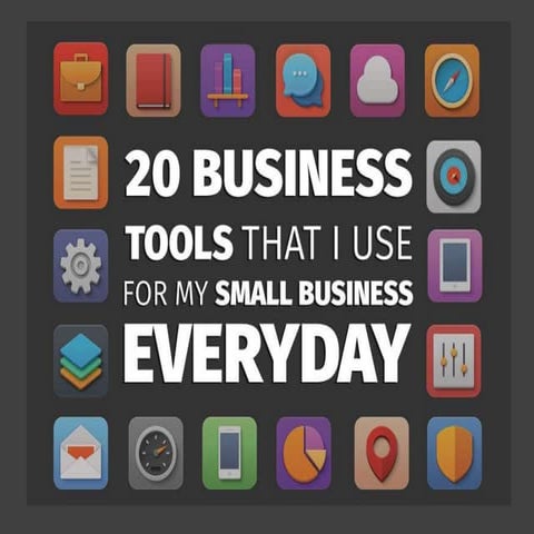 20 Small Business Tools on 20 Slides in 20 Minutes 