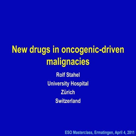 MCO 2011 - Slide 20 - R.A. Stahel - Spotlight session - New drugs in oncogeni...