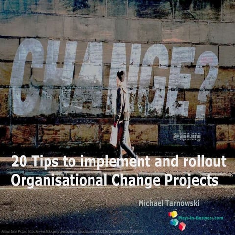 20 Tips to implement and rollout Organisational Change Projects v1.4