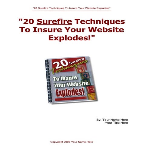 20 surefire techniques_to_insure_your_web_explodes!