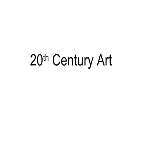 Art of the 20th Century (and Beyond)