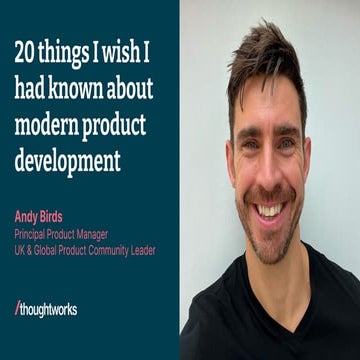 20 things I wish I had known about modern product development by Andy Birds -...