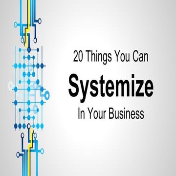 20 things you can implement to systemize your small business