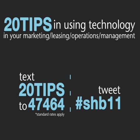 20 Tins in Using Technology in Your Marketing, Leasing, Management, and Opera...