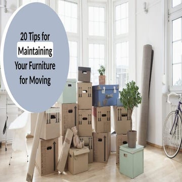 20 Tips for Maintaining Your Furniture for Moving.pptx