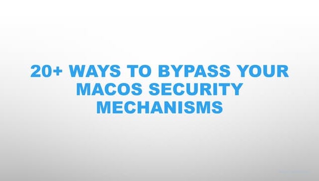20+ Ways To Bypass Your Macos Privacy Mechanisms