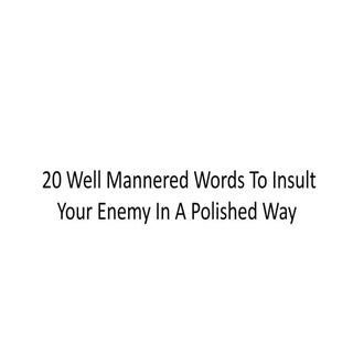 Learn 20 Well Mannered Words To Ins...