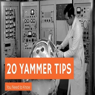 20 Yammer Tips You Need to Know