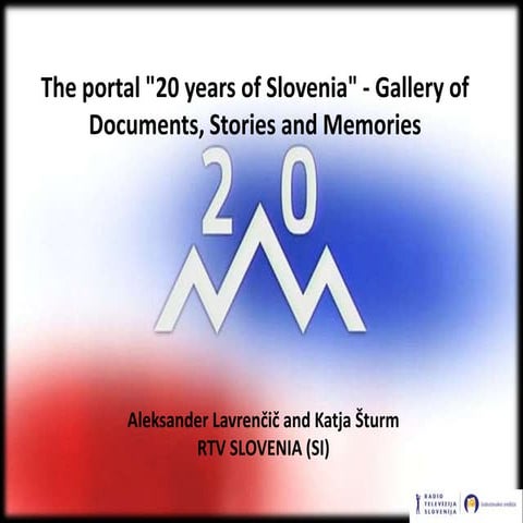 The Portal "20 Years of Slovenia": Gallery of Documents, Stories and Memories