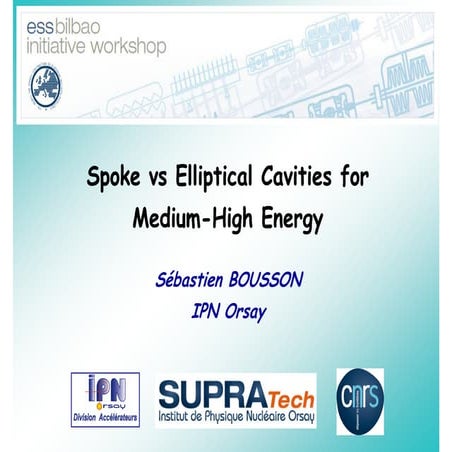 ESS-Bilbao Initiative Workshop. Spokes vs. Elliptical cavities for medium-high energy.