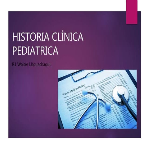 21 10-2020 historia clínica pediatrica | PPTX