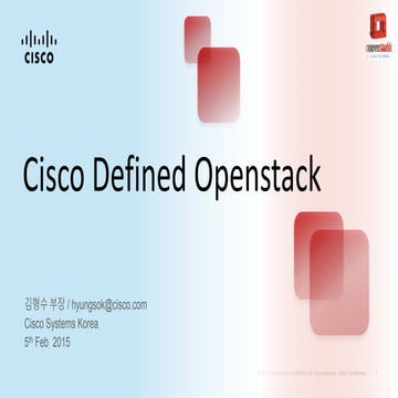 [OpenStack Day in Korea 2015] Track 2-1 - Cisco Defined OpenStack