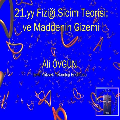 21.yy fiziği sicim teorisi; ve maddenin gizemi