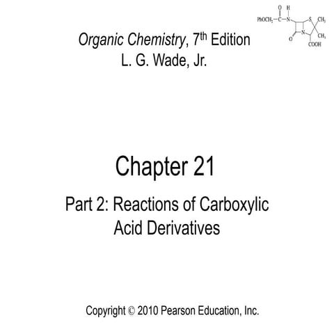 21.2 - Part 2 Reactions of Carboxylic Acid Derivatives - Wade 7th
