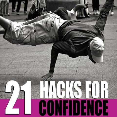 21 Hacks For Self-Confidence