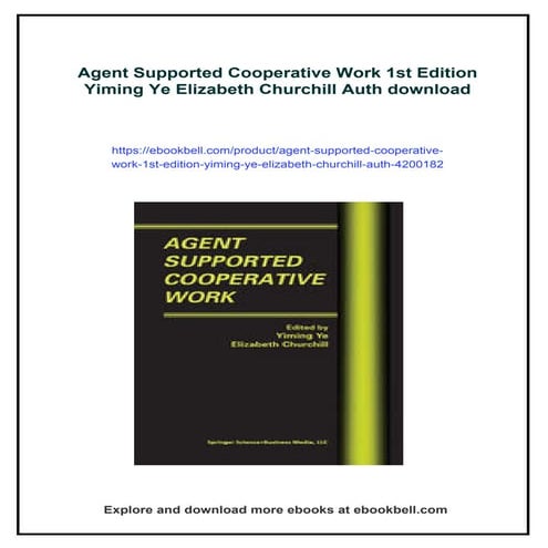 Agent Supported Cooperative Work 1st Edition Yiming Ye Elizabeth Churchill Auth