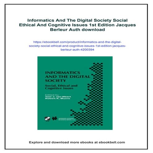 Informatics And The Digital Society Social Ethical And Cognitive Issues 1st E...